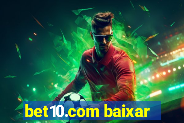 bet10.com baixar